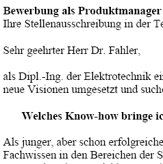 Auf Basis dieser Musterbewerbung, können Sie einfach und professionell, Ihre individuellen Bewerbungsunterlagen bezogen auf Ihre persönliche Situation erstellen.