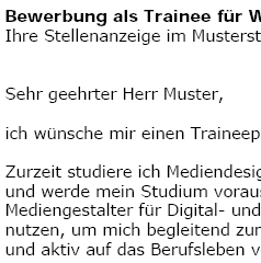 Für Ihre Bewerbung als Trainee/Praktikant für eine Stelle als Programmierer/in und Webdesigner/in, erhalten Sie erstklassige Bewerbungsvorlagen, von Personalprofis erstellt.