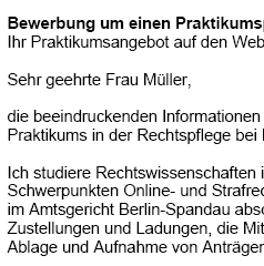 Für Ihre Bewerbung als Trainee/Praktikant für eine Stelle in der Rechtspflege, erhalten Sie erstklassige Bewerbungsvorlagen, von Personalprofis erstellt.