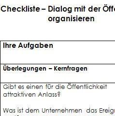 Veranstaltungen für die Öffentlichkeit gehören zu den klassischen Kundenbindungs-instrumenten. Ob Tag der offenen Tür, Betriebsbesichtigung, Hausmesse, Tagung, Firmenjubiläum, Vortragsreihe oder Produktpräsentation: Immer geht es darum, das Unternehmen in den Mittelpunkt zu stellen und Kunden in einem ungewöhnlichen Rahmen persönlich zu betreuen und an das Unternehmen zu binden.
