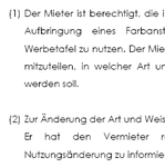 Das Anbringen oder Befestigen von Werbung an einer Hauswand oder -fassade sollte stets mit einem Mietvertrag über diese Wand oder Fassade schriftlich abgesichert werden.