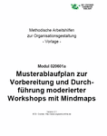 Nach dem Download der Vorlage steht Ihnen ein sofort verwendbarer Ablaufplan für einen moderierten Workshop zur Verfügung. 