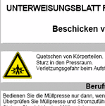 Mit diesem Unterweisungsblatt führen Sie eine Unterweisung für besondere Tätigkeiten (hier: Beschicken von Müllpressen und Presscontainern) durch.