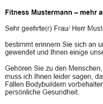 Sie haben sich als Personal-/Fitnesstrainer mit einem professionellen Werbebrief bei einem potentiellen Kunden vorgestellt und möchten sich nun nach ausgebliebener Reaktion innerhalb eines angemessenen Zeitraumes wieder in Erinnerung bringen?