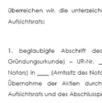 Die Mustervorlage enthält die Anmeldung einer neu errichteten Aktiengesellschaft zum Handelsregister. Die Anmeldung der Aktiengesellschaft ist durch einen Notar vorzunehmen.