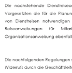 Eine Dienstreiseordnung regelt in Ihrer Firma oder Ihrem Betrieb alle Belange, die im Rahmen von Dienstreisen von Interesse sein könnten. 