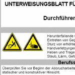 Mit diesem Unterweisungsblatt führen Sie eine Unterweisung für besondere Tätigkeiten (hier: Durchführen von Abbrucharbeiten von Hand) durch.