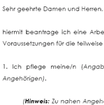 Mit diesem Musterschreiben beantragen Sie eine teilweise Freistellung zur Aufwendung von Pflegezeit oder einen konkreten Reduzierungsumfang der ursprünglichen Arbeitszeit.