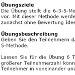 Die Übungen stellen die 6-3-5-Methode (entwickelt von Prof. Bernd Rohrbach) und die 6-Denk-Hüte-Methode vor. 