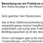 
Die Bewerbung besteht aus zwei individuell erstellten Anschreiben. Ein Bewerbungsschreiben als Initiativbewerbung (Blindbewerbung) und eines auf eine Stellenanzeige (Stellenanzeige liegt bei).