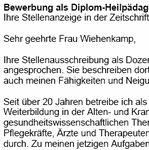 Für Ihre Bewerbung als Diplom-Heilpädagoge/in mit Berufserfahrung (ungekündigt) erhalten Sie professionelle und sofort einsetzbare Vorlagen zum Download.