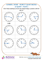 Donner l'heure - heure et quart/moins le quart fiche 2