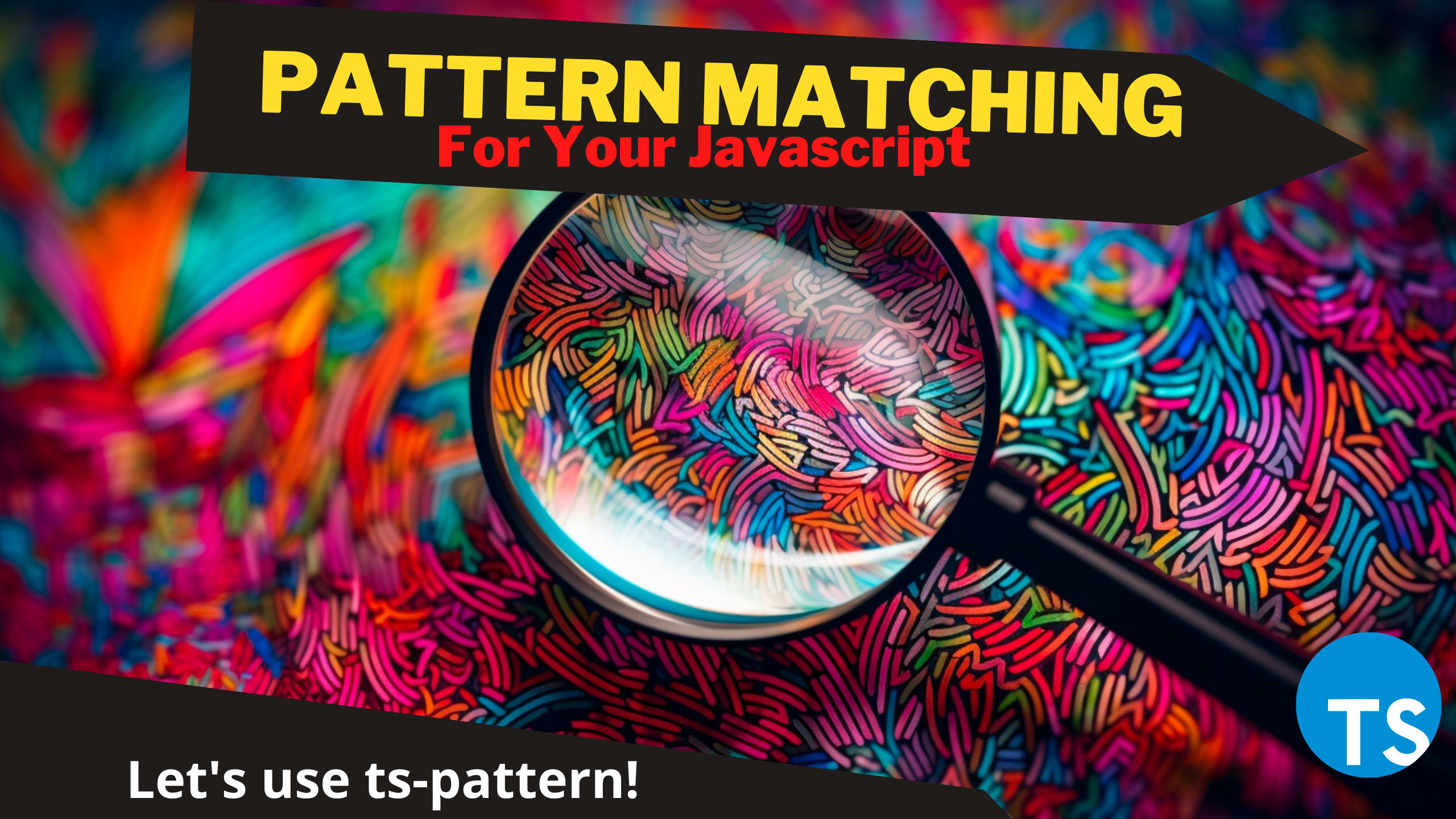 Utiliza Pattern Matching En Tu Código Typescript: ts-pattern