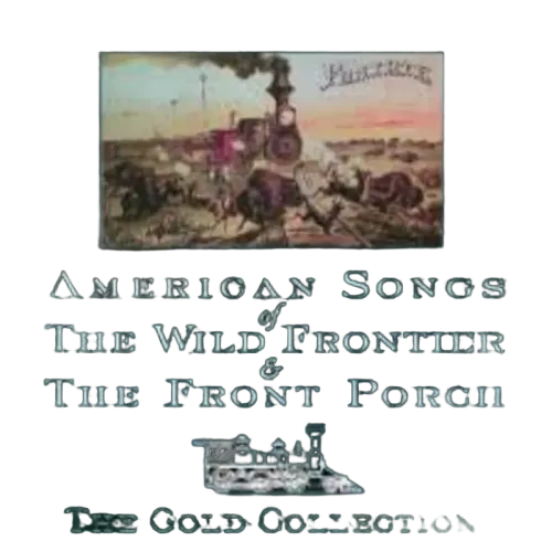 Various - American Songs Of The Wild Frontier & The Front Porch (CD) (M) - Endless Media