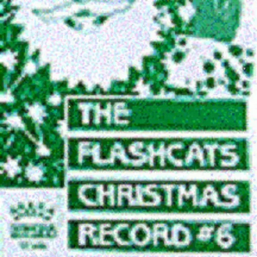 The Flashcats - Christmas Record #6 (Cassette) (VG+) - Endless Media