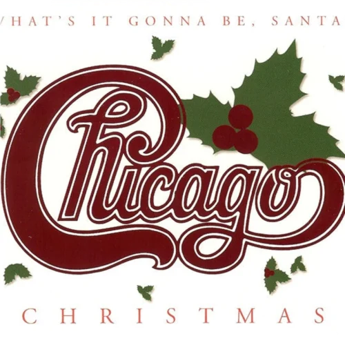 Chicago  - Christmas - What's It Gonna Be, Santa? (CD) (M) - Endless Media