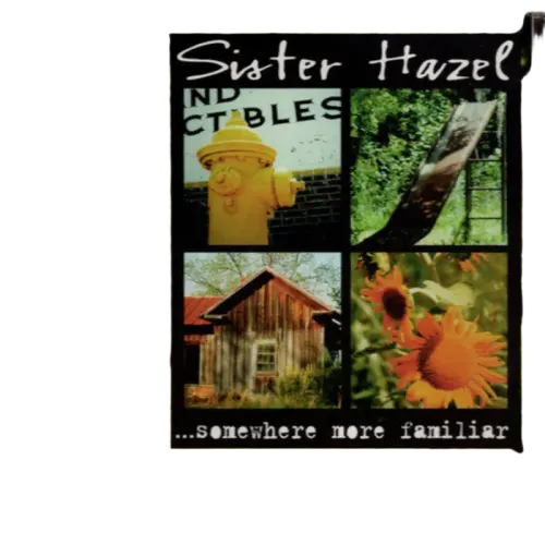 Sister Hazel - ...Somewhere More Familiar (CD) (VG) - Endless Media