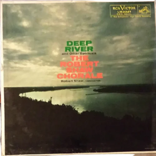 The Robert Shaw Chorale : Deep River And Other Spirituals (LP, Album, Mono)