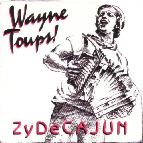 Wayne Toups : Zydecajun (CD, Album)