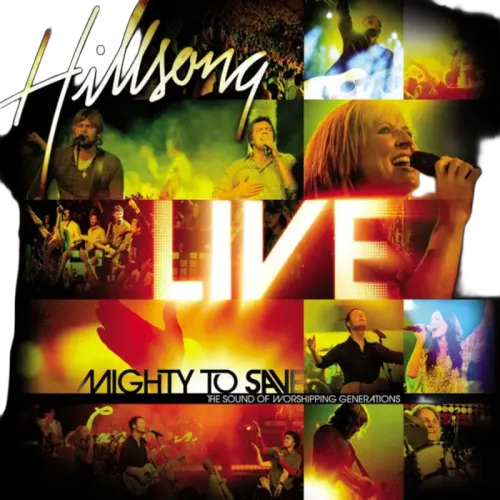 Hillsong : Mighty To Save (The Sound Of Worshipping Generations) (CD, Album, RE)