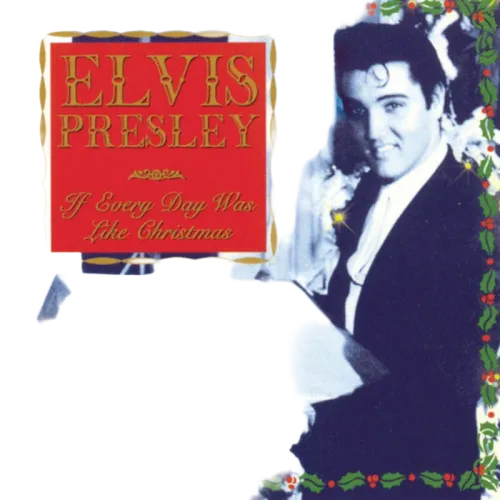 Elvis Presley : If Every Day Was Like Christmas (CD, Comp, RM)