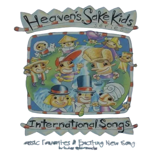 Heaven's Sake Kids : International Songs (CD)