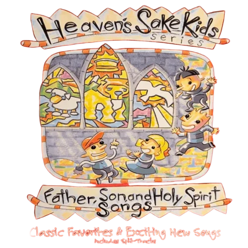 Heaven's Sake Kids : Father, Son, And Holy Spirit Songs (CD)