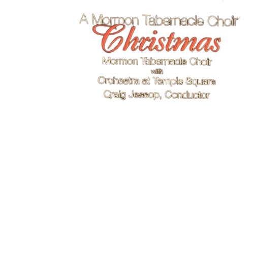 Mormon Tabernacle Choir With Orchestra At Temple Square, Craig Jessop : A Mormon Tabernacle Choir Christmas (CD, Album, Club)