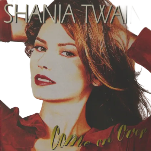 Shania Twain : Come On Over (CD, Album, RE, Son)