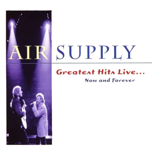 Air Supply : Greatest Hits Live... Now And Forever (CD, Album)