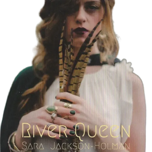 Sara Jackson-Holman : River Queen (CD, EP)