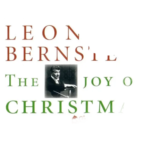 Leonard Bernstein, Mormon Tabernacle Choir, New York Philharmonic : The Joy Of Christmas (CD, Album, Comp, RE)