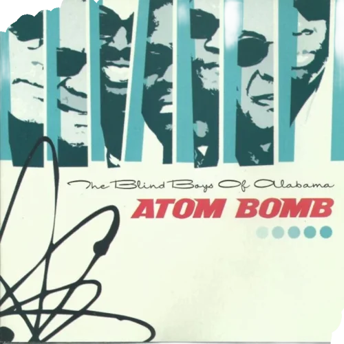 The Blind Boys Of Alabama : Atom Bomb (CD, Album)