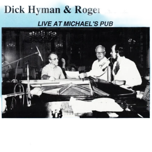 Dick Hyman & Roger Kellaway : Live At Michael's Pub (CD, Album)