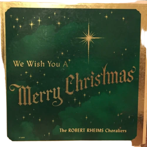 The Robert Rheims Choraliers : We Wish You A Merry Christmas (LP, Album, Mono, Gre)