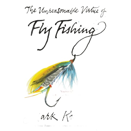 Unreasonable Virtue Of Fly Fish: by Housefly Fishing 