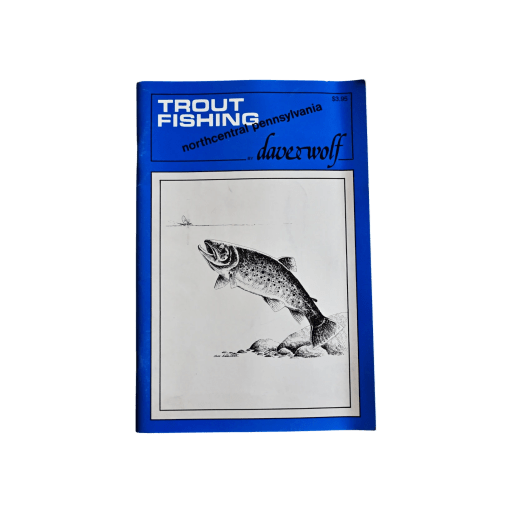 Trout Fishing Northcentral Pennsylvania - Dave Wolf by Vintage Trouts 