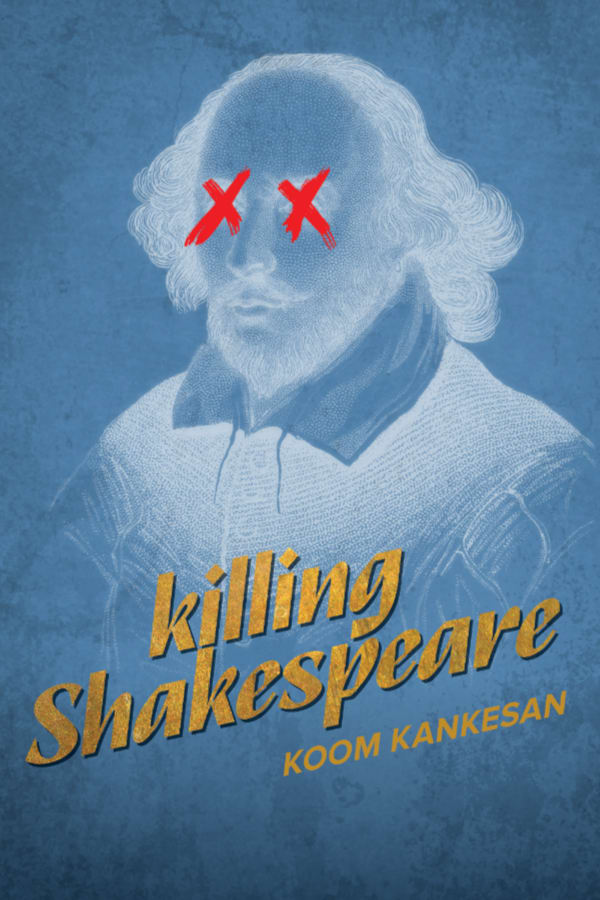 Cover: Killing Shakespeare by Koom Kankesan