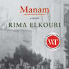 Cover: Manam a novel by Rima Elkouri translated by Phyllis Aronoff and Howard Scott