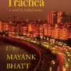 Trachea: a novel in linked stories, by Mayank Bhatt