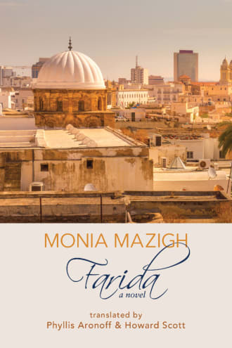 Cover: Farida, by Monia Mazigh, translated by Phyllis Aronoff and Howard Scott