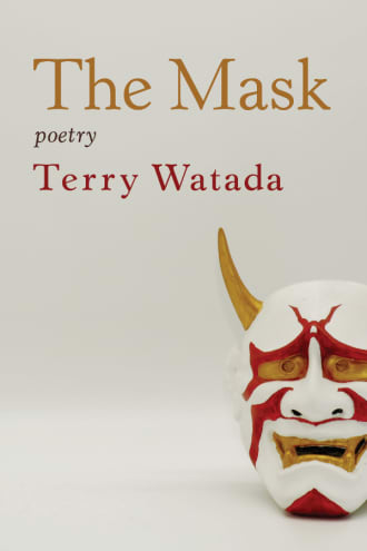 The Mask poetry by Terry Watada