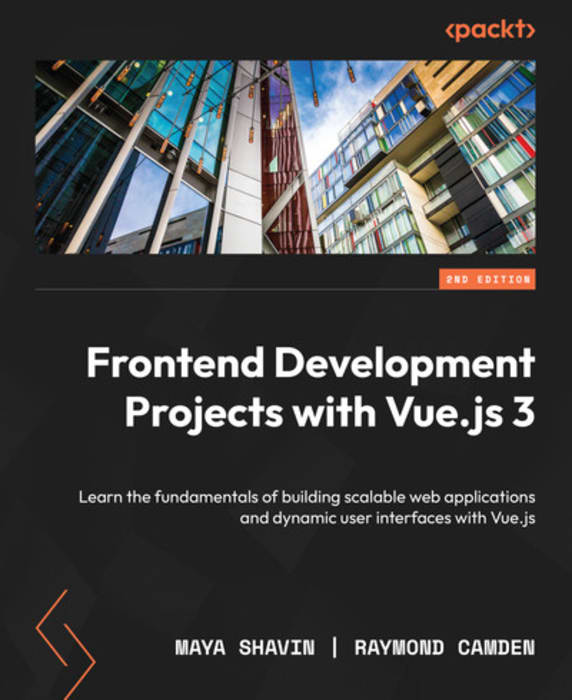 Front-end development projects with Vue 3 - Second Edition