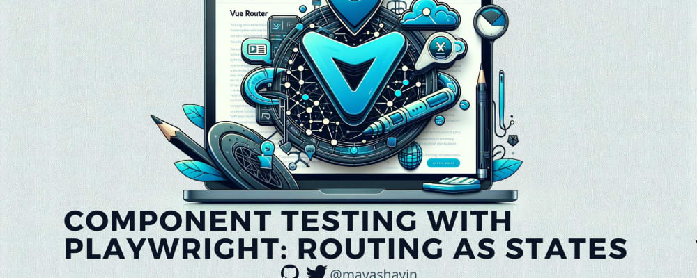 Playwright Component Testing in Vue: Using routing for states