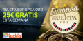 El casino Luckia regala hasta 25€ con la Ruleta Europea Oro