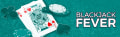 Blackjack Fever en Pastón Casino