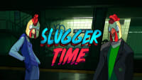 Slugger Time