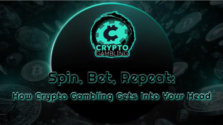 Spin, Bet, Repeat: How Crypto Gambling Gets Into Your Head