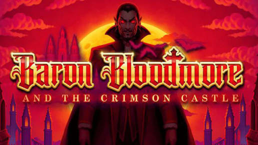 Baron Bloodmore and the Crimson Castle