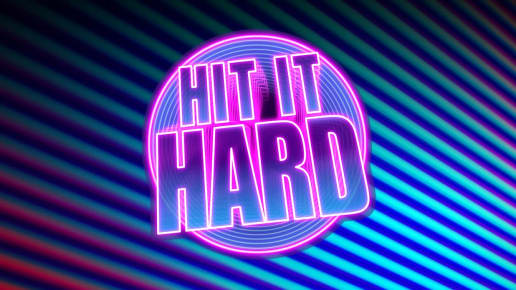 Hit It Hard